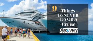 9 Things To NEVER Do On A Cruise (Even Though You Would Want To)