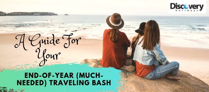 Here are nine tips for your much-needed, you-know-you-want-to, end-of-year traveling bash